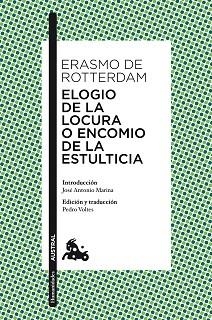 ELOGIO DE LA LOCURA O ENCOMIO DE LA ESTULTICIA | 9788467038026 | DE ROTTERDAM, ERASMO