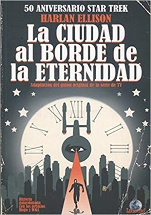 STAR TREK. LA CIUDAD AL BORDE DE LA ETERNIDAD | 9788494589713 | ELLISON, HARLAN / TIPTON, SCOTT / TIPTON, DAVID / WOODWARD, J. K.