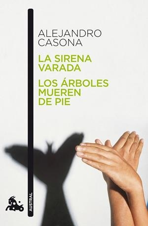 SIRENA VARADA, LA / LOS ÁRBOLES MUEREN DE PIE | 9788467034028 | CASONA, ALEJANDRO