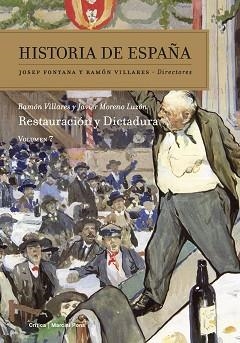 HISTORIA DE ESPAÑA VII : RESTAURACIÓN Y DICTADURA | 9788416771080 | VILLARES, RAMÓN / MORENO LUZÓN, JAVIER