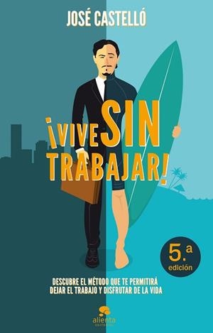 VIVE SIN TRABAJAR! | 9788415678397 | CASTELLÓ, JOSÉ