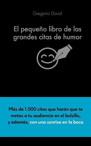 PEQUEÑO LIBRO DE LAS GRANDES CITAS DE HUMOR, EL | 9788416253883 | DOVAL HUECAS, GREGORIO