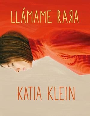 LLÁMAME RARA | 9788408160403 | KLEIN, KATIA