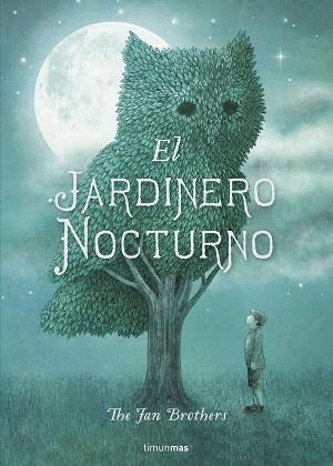 JARDINERO NOCTURNO, EL | 9788408161288 | FAN, ERIC / FAN, TERRY