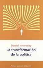 TRANSFORMACIÓN DE LA POLÍTICA, LA | 9788483074930 | INNERARITY GRAU, DANIEL