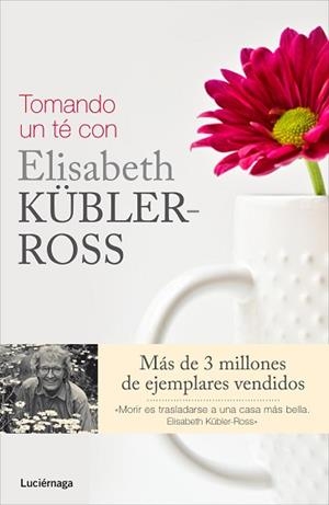 TOMANDO UN TÉ CON ELISABETH KÜBLER-ROSS | 9788415864325 | STEWART WELCH, FERN