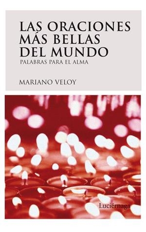 ORACIONES MÁS BELLAS DEL MUNDO, LAS | 9788492545070 | VELOY, MARIANO