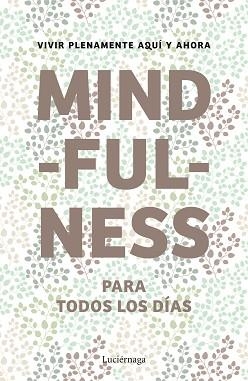 MINDFULNESS PARA TODOS LOS DÍAS | 9788415864400 | AUTORES VARIOS