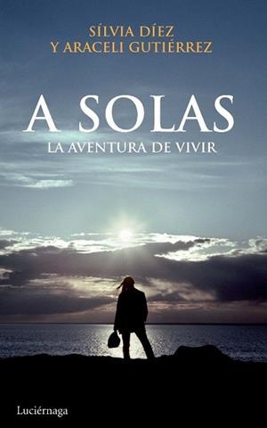 A SOLAS | 9788492545308 | DIEZ MUNTANÉ, SILVIA