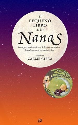 PEQUEÑO LIBRO DE LAS NANAS, EL | 9788476699652 | RIERA, CARME
