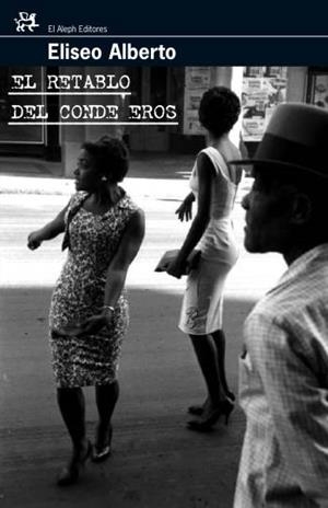 RETABLO DEL CONDE EROS, EL | 9788476698181 | ALBERTO, ELISEO