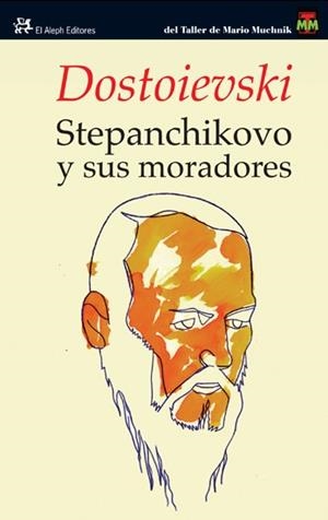 STEPANCHIKOVO Y SUS MORADORES | 9788476699331 | DOSTOIEVSKI, FIÒDOR M.