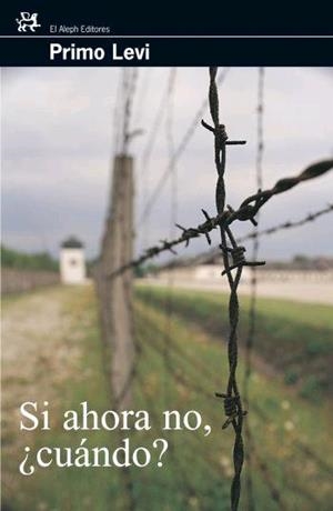 SI AHORA NO, ¿CUÁNDO? | 9788476697689 | LEVI, PRIMO