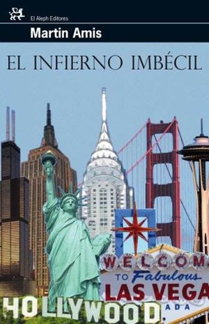 INFIERNO IMBÉCIL, EL | 9788476698297 | AMIS, MARTIN