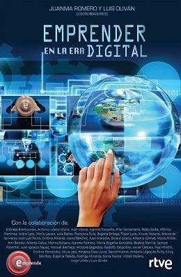 EMPRENDER EN LA ERA DIGITAL | 9788498754407 | ROMERO MARTÍN, JUANMA / JIMÉNEZ, LUIS OLIVÁN
