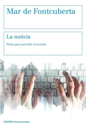 NOTICIA, LA | 9788449333071 | DE FONTCUBERTA, MAR