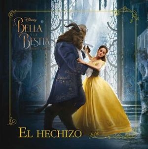 BELLA Y LA BESTIA, LA. EL HECHIZO | 9788499518879 | DISNEY