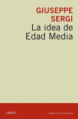 IDEA DE EDAD MEDIA, LA | 9788416771790 | SERGI, GIUSEPPE