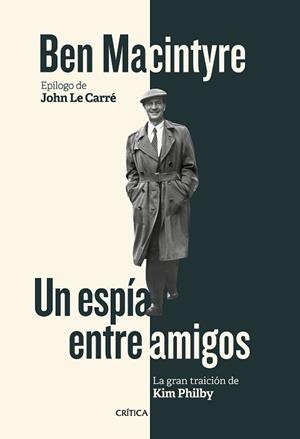 ESPIA ENTRE AMIGOS, UN | 9788416771929 | MACINTYRE, BEN