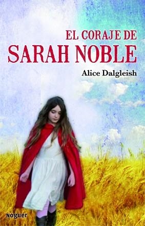 CORAJE DE SARAH NOBLE, EL | 9788427901438 | DALGLIESH, ALICE