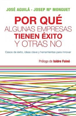 POR QUÉ ALGUNAS EMPRESAS TIENEN ÉXITO Y OTRAS NO? | 9788423427772 | AGUILÁ, JOSÉ / MONGUET, JOSEP MARIA