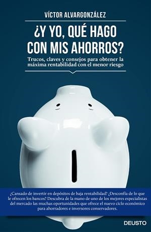 ¿Y QUE HAGO YO CON MIS AHORROS? | 9788423419333 | ALVARGONZÁLEZ, VICTOR