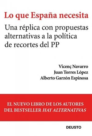 LO QUE ESPAÑA NECESITA | 9788423412839 | NAVARRO, VICENÇ / TORRES LÓPEZ, JUAN / GARZÓN ESPINOSA, ALBERTO