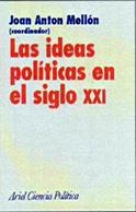 IDEAS POLÍTICAS EN EL SIGLO XXI, LAS | 9788434418219 | MELLON, JOAN ANTON