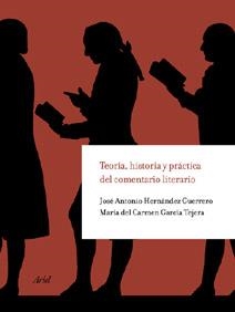 TEORÍA, HISTORIA Y PRÁCTICA DEL COMENTARIO LITERARIO | 9788434425088 | GARCÍA TEJERA, MARÍA CARMEN / HERNÁNDEZ GUERRERO, JOSÉ ANTONIO