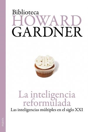 INTELIGENCIA REFORMULADA, LA | 9788449324185 | GARDNER, HOWARD