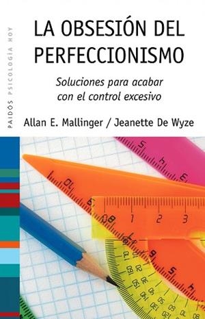 OBSESION DEL PERFECCIONISMO, LA | 9788449323652 | MALLINGER, ALLAN E. / DE WYZE, JEANNETTE