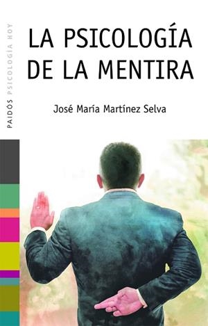 PSICOLOGÍA DE LA MENTIRA, LA | 9788449317354 | MARTÍNEZ SELVA, JOSÉ MARÍA