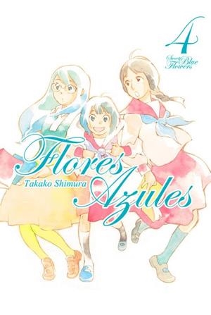 FLORES AZULES 04 | 9788494540424 | SHIMURA, TAKAKO