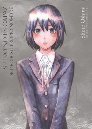 SHINO NO ES CAPAZ DE DECIR SU PROPIO NOMBRE | 9788417373214 | OSHIMI, SHUZO