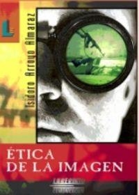 ETICA DE LA IMAGEN | 9788487482878 | ARROYO ALMARAZ, ISIDORO