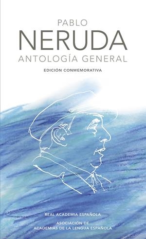ANTOLOGIA GENERAL PABLO NERUDA | 9788420404967 | NERUDA, PABLO