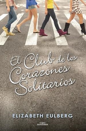 CLUB DE LOS CORAZONES SOLITARIOS, EL | 9788420405803 | EULBERG, ELIZABETH