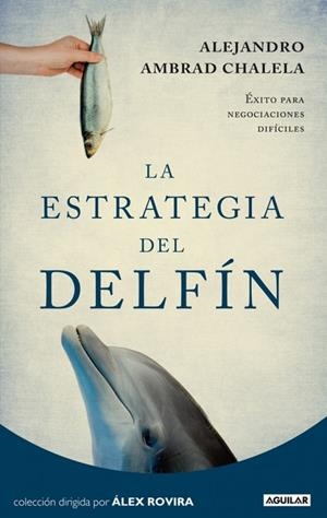 ESTRATEGIA DEL DELFIN, LA | 9788403012271 | AMBRAD, ALEJANDRO