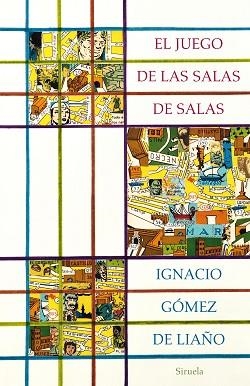 JUEGO DE LAS SALAS DE SALAS, EL | 9788417308872 | GÓMEZ DE LIAÑO, IGNACIO