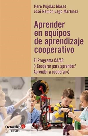 APRENDER EN EQUIPOS DE APRENDIZAJE COOPERATIVO | 9788417219574 | PUJOLÀS MASET, PERE / LAGO MARTÍNEZ, JOSÉ RAMÓN