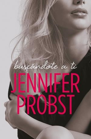 BUSCÁNDOTE A TI | 9788415962472 | PROBST, JENNIFER