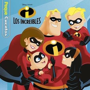 INCREÍBLES, LOS. PEQUECUENTOS | 9788416917181