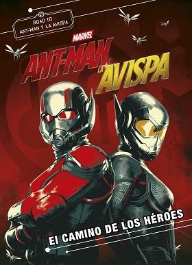 ANT-MAN Y LA AVISPA. EL CAMINO DE LOS HÉROES | 9788416914333