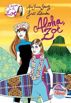ALOHA, ZOÈ | 9788491375814 | GARCIA-SIÑERIZ, ANA / LABANDA, JORDI