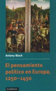 PENSAMIENTO POLITICO EN EUROPA 1250-1450 | 9780521478311 | BLACK