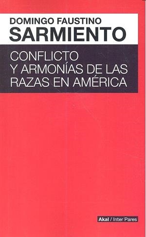 CONFLICTO Y ARMONÍAS DE LAS RAZAS EN AMÉRICA | 9786079564162 | SARMIENTO, DOMINGO FAUSTINO