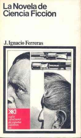 NOVELA DE CIENCIA FICCION | 9788432300585 | FERRERAS, JUAN IGNACIO