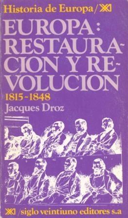 HISTORIA DE EUROPA 1815-1848 RESTAURACION Y REVOLUCION | 9788432301445 | DROZ, JACQUES