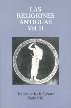HISTORIA DE LAS RELIGIONES 02 RELIGIONES ANTIGUAS 2 | 9788432302510 | PUECH, HENRI-CHARLES