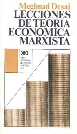 LECCIONES DE TEORIA ECONOMICA MARXISTA | 9788432302718 | DESAI, MEGHNAD